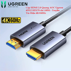 Cáp HDMI 2.0 Quang AOC Ugreen 45512 (HD178) 100M | 4K@60Hz